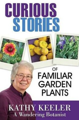 Cover of Curious Stories of Familiar Garden Plants