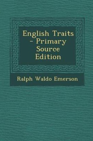 Cover of English Traits - Primary Source Edition