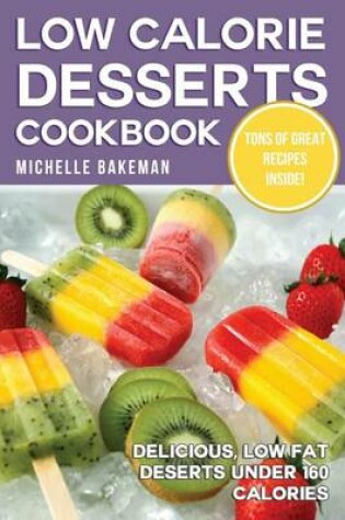 Cover of Low Calorie Desserts Cookbook