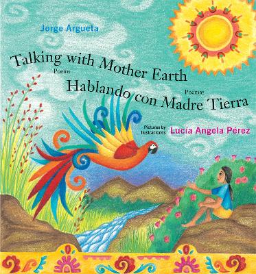 Book cover for Talking with Mother Earth / Hablando con Madre Tierra