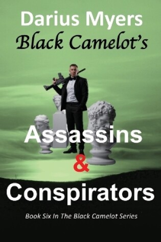 Cover of Black Camelot's Assassins & Conspirators