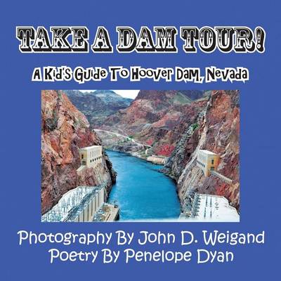 Book cover for Take a Dam Tour! a Kid's Guide to Hoover Dam, Nevada