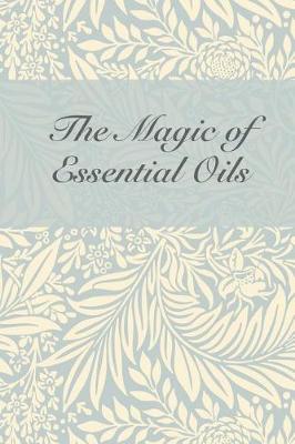Book cover for The Magic of Essential Oils