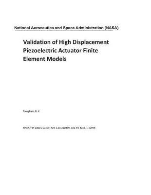 Book cover for Validation of High Displacement Piezoelectric Actuator Finite Element Models