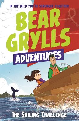 Cover of A Bear Grylls Adventure 12: The Sailing Challenge
