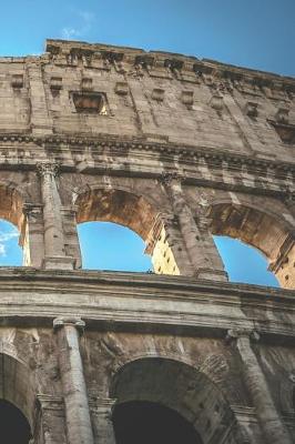 Book cover for The Colosseum Rome Italy Travel Lined Journal, Ruled Diary Notebook, Softcover Writing Notepad Gift, 120 Pages