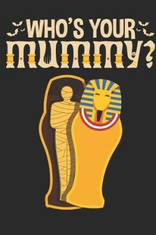 Cover of Who's Your Mummy