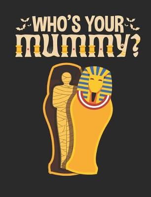 Book cover for Who's Your Mummy