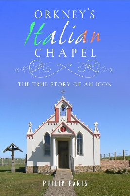 Book cover for Orkney's Italian Chapel