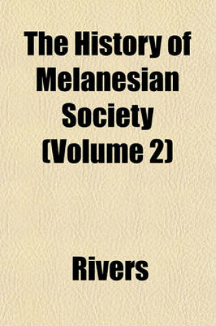 Cover of The History of Melanesian Society (Volume 2)