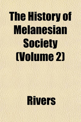 Book cover for The History of Melanesian Society (Volume 2)