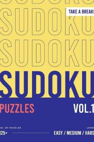 Cover of Take a Break! 125+ Sudoku Puzzles vol.1