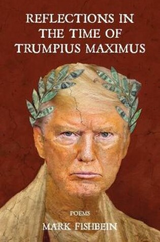 Cover of Reflections in the Time of Trumpius Maximus
