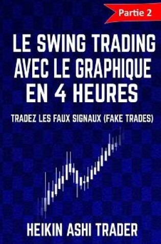 Cover of Le Swing Trading Avec Le Graphique En 4 Heures 2