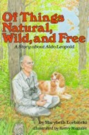 Cover of Of Things Natural Wild And Free