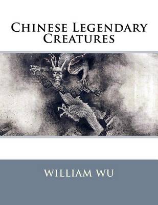 Book cover for Chinese Legendary Creatures