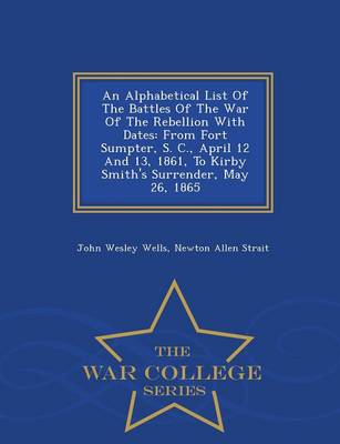 Book cover for An Alphabetical List of the Battles of the War of the Rebellion with Dates