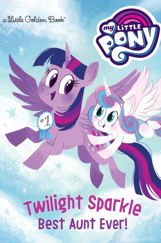 Cover of Twilight Sparkle: Best Aunt Ever! (My Little Pony)