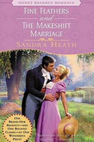 Cover of Fine Feathers and the Makeshift Marriage