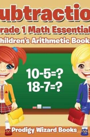 Cover of Subtraction Grade 1 Math Essentials Children's Arithmetic Books