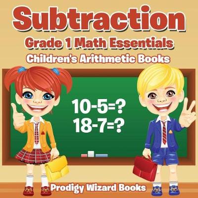 Book cover for Subtraction Grade 1 Math Essentials Children's Arithmetic Books
