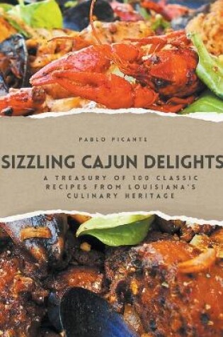 Cover of Sizzling Cajun Delights