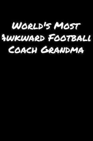 Cover of World's Most Awkward Football Coach Grandma