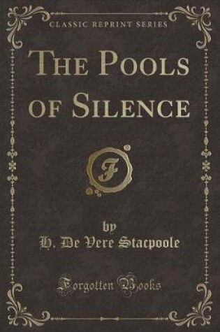 Cover of The Pools of Silence (Classic Reprint)