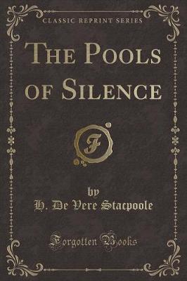 Book cover for The Pools of Silence (Classic Reprint)