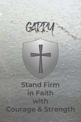 Book cover for Garry Stand Firm in Faith with Courage & Strength