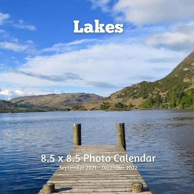 Book cover for Lakes 8.5 X 8.5 Photo Calendar September 2021 -December 2022