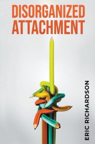 Cover of Disorganized Attachment