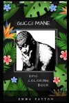 Book cover for Gucci Mane Epic Coloring Book