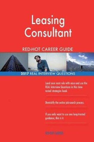 Cover of Leasing Consultant RED-HOT Career Guide; 2517 REAL Interview Questions