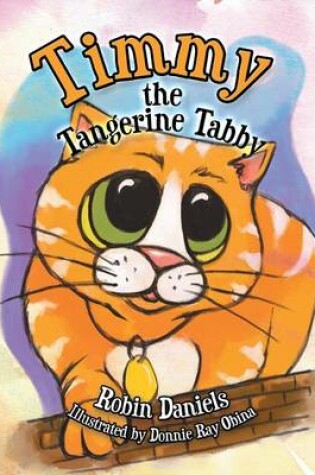 Cover of Timmy the Tangerine Tabby