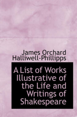 Cover of A List of Works Illustrative of the Life and Writings of Shakespeare