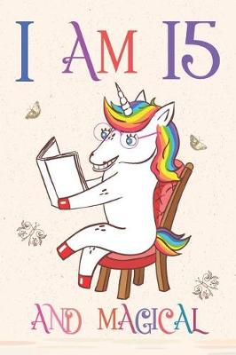 Book cover for I Am 15 and Magical