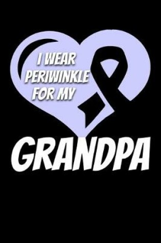 Cover of I Wear Periwinkle For My Grandpa