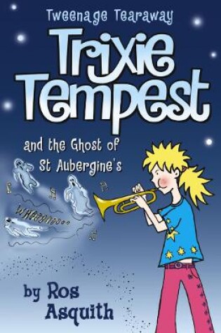 Cover of Trixie Tempest and the Ghost of St Aubergine’s