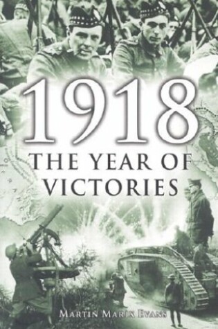 Cover of 1918 - The Year 7 Victories