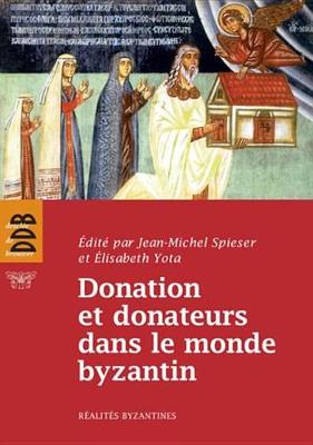 Book cover for Donation Et Donateurs Dans Le Monde Byzantin