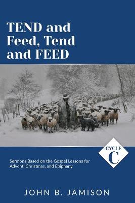 Book cover for Tend and Feed, Tend and Feed