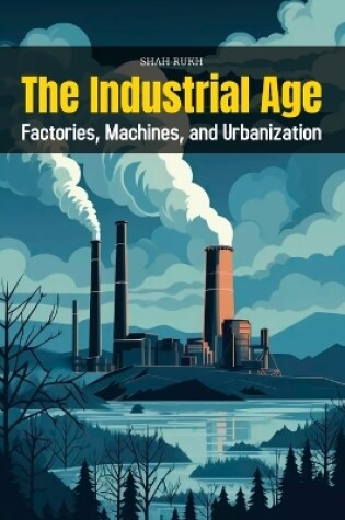 Cover of The Industrial Age