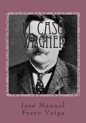 Book cover for El Caso Wagner: Perfil de Un Asesino