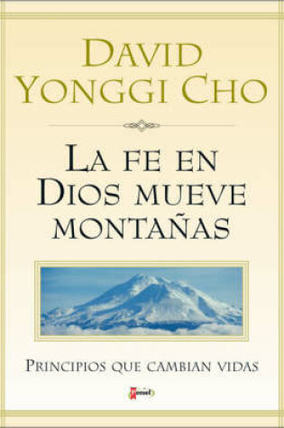 Cover of La Fe De Dios Mueve Montanas