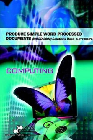 Cover of Produce Simple Word Processed Documents (Word 2002) Solutions Book