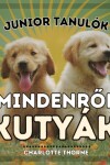 Book cover for Junior Tanulók, MINDENRŐL KUTYÁK