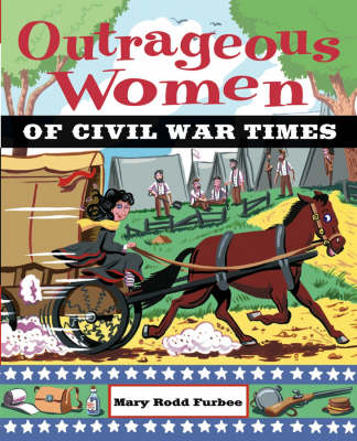 Cover of Outrageous Women of Civil War Times