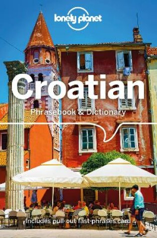 Cover of Lonely Planet Croatian Phrasebook & Dictionary