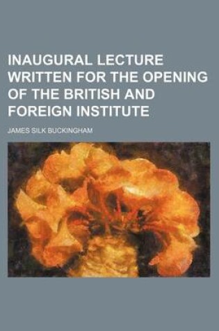 Cover of Inaugural Lecture Written for the Opening of the British and Foreign Institute